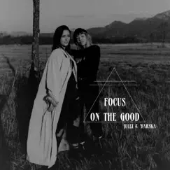 Focus on the Good - Single by Julez and Barska album reviews, ratings, credits
