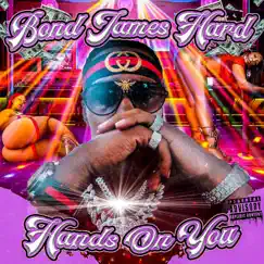 Hands on YOU - Single by Bond James Hard album reviews, ratings, credits