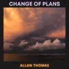 Change of Plans - Single album lyrics, reviews, download