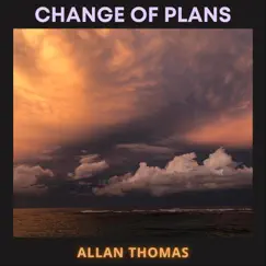 Change of Plans - Single by Allan Thomas album reviews, ratings, credits