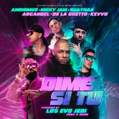 Dime Si Tu (feat. Arcángel, De La Ghetto & KEVVO) Song Lyrics