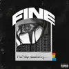 Fine - EP album lyrics, reviews, download