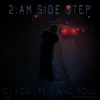 2:AM Side Step - Single album lyrics, reviews, download