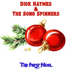 The First Noel - Single by Dick Haymes & The Song Spinners album reviews, ratings, credits