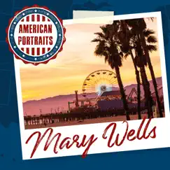 American Portraits: Mary Wells by Mary Wells album reviews, ratings, credits
