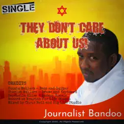 They Don't Care About Us. - Single by Journalist Bandoo album reviews, ratings, credits