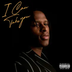 I Can Take You - Single by Diondrey album reviews, ratings, credits