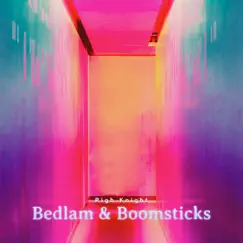 Bedlam & Boomsticks - Single by Righ Knight album reviews, ratings, credits