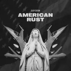 American Rust by Sleep Station album reviews, ratings, credits