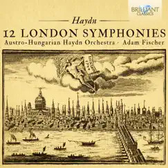 Haydn: The 12 London Symphonies by Austro-Hungarian Haydn Orchestra & Adam Fisher album reviews, ratings, credits