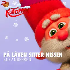 På låven sitter nissen (feat. Kid Andersen) Song Lyrics