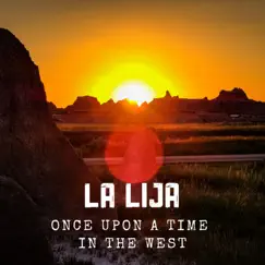 Once Upon a Time in the West (Cover) - Single by LA LIJA album reviews, ratings, credits