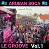 Aruban Soca Antoni Gario & Le Groove album lyrics, reviews, download