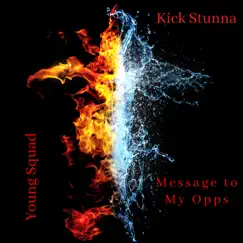 Message to My Opps (feat. Kick Stunna & Young Squad) - Single by Andrew album reviews, ratings, credits