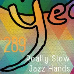 Really Slow Jazz Hands 289 - Single by Marty Byrne album reviews, ratings, credits