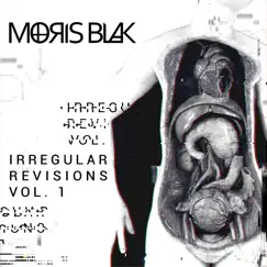 Irregular Revisions Vol. I by MORIS BLAK album reviews, ratings, credits