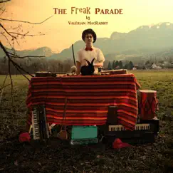 The Freak Parade by Valérian MacRabbit album reviews, ratings, credits