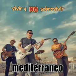 Vivir y No Sobrevivir - Single by Mediterraneo album reviews, ratings, credits