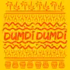 DUMDi DUMDi - Single album lyrics, reviews, download