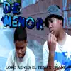 De Menor (feat. Loko Rene, Urane & el Tebo) - Single album lyrics, reviews, download