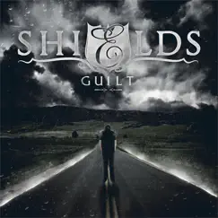 Guilt - EP by Shields album reviews, ratings, credits