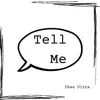 Tell Me - Single album lyrics, reviews, download