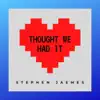 Thought We Had It - Single album lyrics, reviews, download