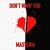 Don't Want You - Single album lyrics, reviews, download