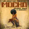 Mocha (feat. Badie West) - Single album lyrics, reviews, download