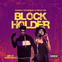 Block Holder (feat. Keeny Ice) Song Lyrics