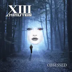 Obsessed by XIII Minutes album reviews, ratings, credits