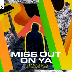 Miss out on Ya (feat. Moore) - Single by AVIAN GRAYS & Rumors album reviews, ratings, credits