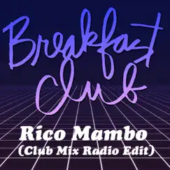 Rico Mambo (Club Mix Radio Edit) - Single by Breakfast Club album reviews, ratings, credits