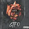 Gtfo (feat. Jeffrey Alexander) - Single album lyrics, reviews, download