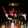 WE ARE BACK (feat. L2A, ZayL, Nick T, RIFQI FD, GwexMc, 2hand aquilaS, KHAM KHUU & DIXNAD) - Single album lyrics, reviews, download