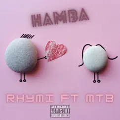 Hamba (feat. MTB) - Single by Rhymi album reviews, ratings, credits