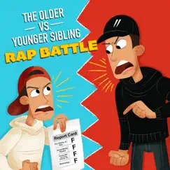 The Older vs. Younger Sibling (Rap Battle) Song Lyrics