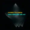 Journey to a dream - Hành trình một giấc mơ (ASIA 76) album lyrics, reviews, download