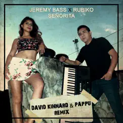 Senorita (David Kinnard & Pappu Remix) - Single by Jeremy Bass album reviews, ratings, credits