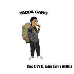 Bang Bros (feat. Yadda Baby & YG Delly) - Single by Kam Newton album reviews, ratings, credits