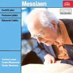 Messiaen: Oiseaux exotiques, La Bouscarle, Réveil des oiseaux by Czech Philharmonic Orchestra, Václav Neumann & Yvonne Loriod album reviews, ratings, credits