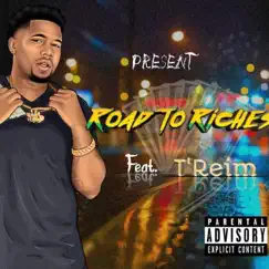 Road to Riches (feat. T'yreim) Song Lyrics