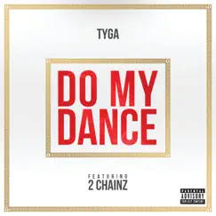 Do My Dance (feat. 2 Chainz) Song Lyrics