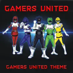 Gamers United Theme - Single (feat. Phobia, Alpha, Archangel, Codec & Shadow) - Single by Gamers United album reviews, ratings, credits