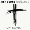 My Savior - Single album lyrics, reviews, download