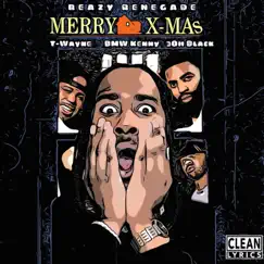Merry X-Mas (feat. BMW KENNY) - Single by Reazy Renegade, T-Wayne & 3ohblack album reviews, ratings, credits
