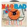 Mad, Bad & Remixed album lyrics, reviews, download
