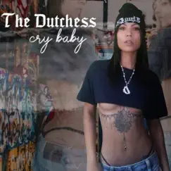 Cry Baby - Single by THE DUTCHESS album reviews, ratings, credits