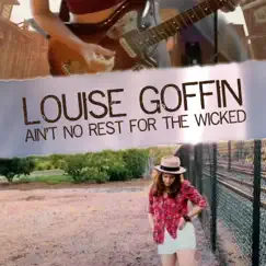 Ain't No Rest for the Wicked - Single by Louise Goffin album reviews, ratings, credits