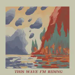 This Wave I'm Riding - Single by Erik Mohr album reviews, ratings, credits